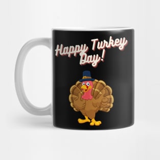 be grateful and give thanks, happy turkey day Mug